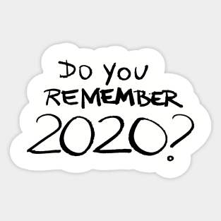 Do you remember 2020? Sticker